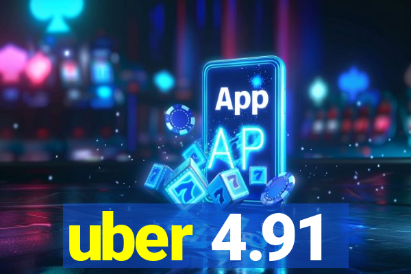 uber 4.91